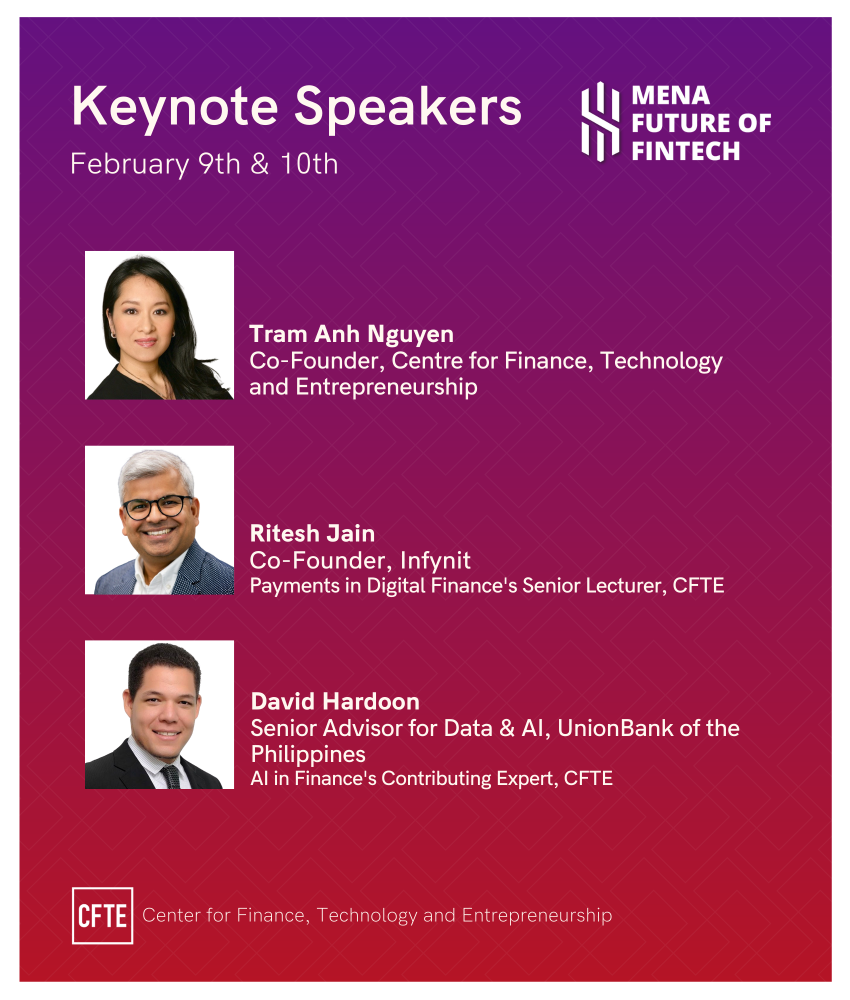 Keynote speakers at the MENA Future of Fintech event include Tram Anh Nguyen, Ritesh Jain and David Hardoon